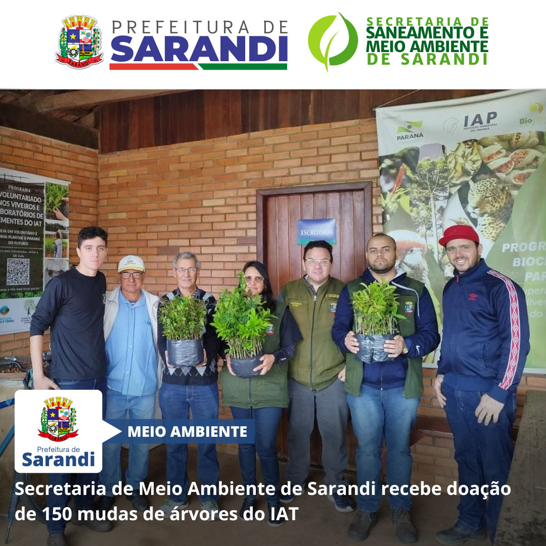 Secretaria de Meio Ambiente de Sarandi recebe doação de 150 mudas de árvores do IAT